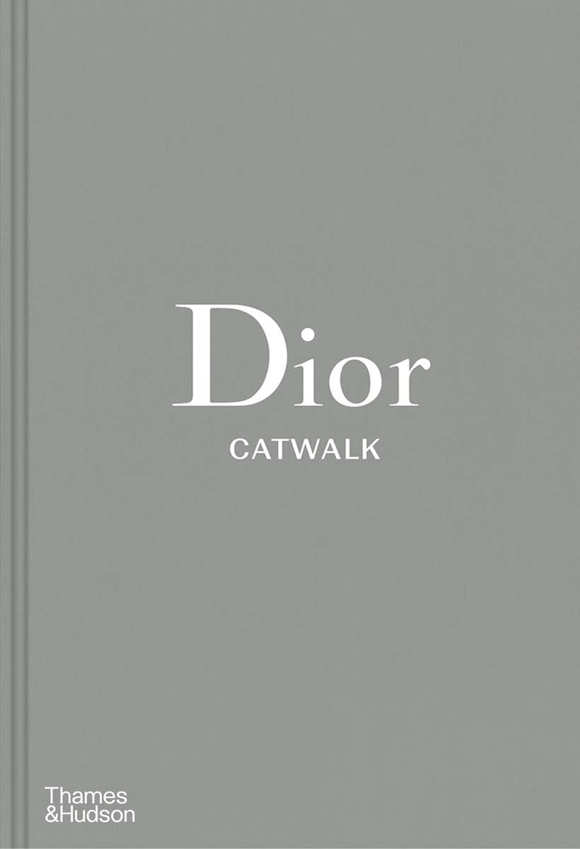 Dior Catwalk: The Complete Collections Hardcover Cover – Illustrated, June 22, 2017
