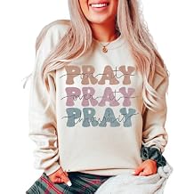 Pray Sweatshirt, Religious Sweatshirt for Women, Christian Apparel, Retro Church Sweatshirt