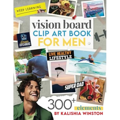 Vision Board Clip Art Book for Men: Design Your Dream Life with 300 Powerful Images, Words, Phrases & More | Inspirational Pictures For Adults Vision Board Supplies Paperback October 18, 2023