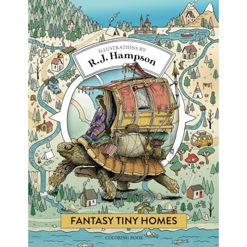 Fantasy Tiny Homes Coloring Book R.J. Hampson Signature Books Paperback November 16, 2021