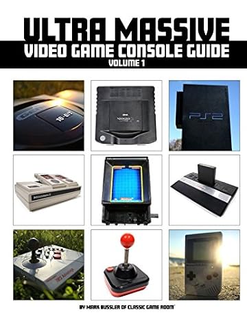 Ultra Massive Video Game Console Guide Volume 1