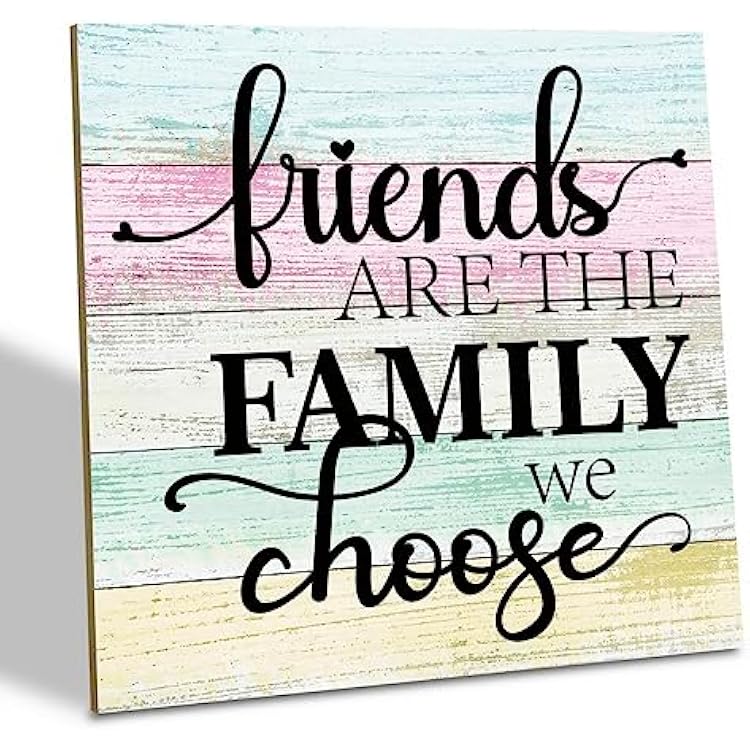 Friend Wood Sign, Friends Are the Family We Choose, Wood Plaque Table Art Sign, Friendship Sign, Best Friend Quote, Tabletop Wooden Plaque, Plaque Sign Gifts for Best Friend, Friends Birthday Gift
