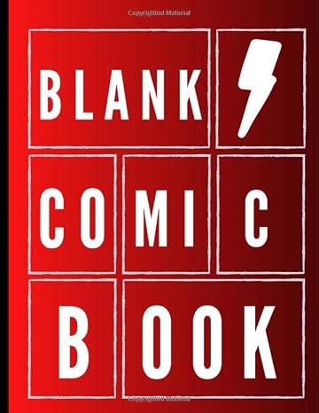 Blank Comic Book: Blank Comic Book for Kids and Adults with Variety of Templates, Comic Books for Kids Who Are Creative, Comic Books for Adults to Draw Write and Color Inside