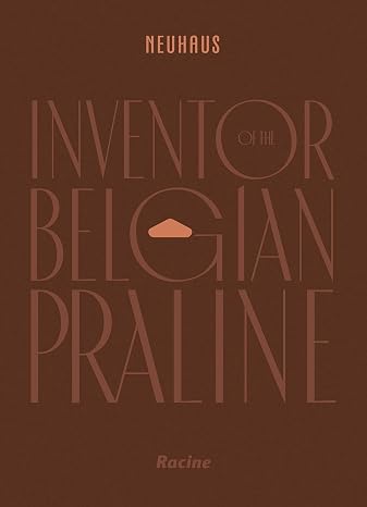 NEUHAUS: Inventor of the Belgian Praline
