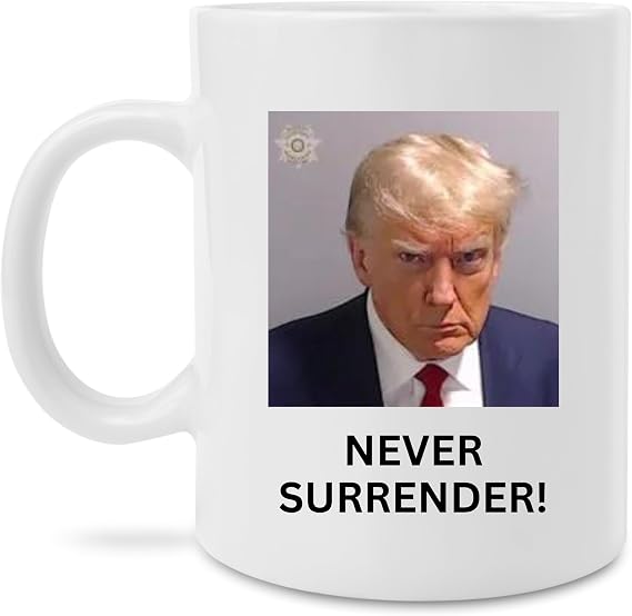 Trump Mug - Never Surrender President Trump Coffee Mug - Trump Christmas Gifts