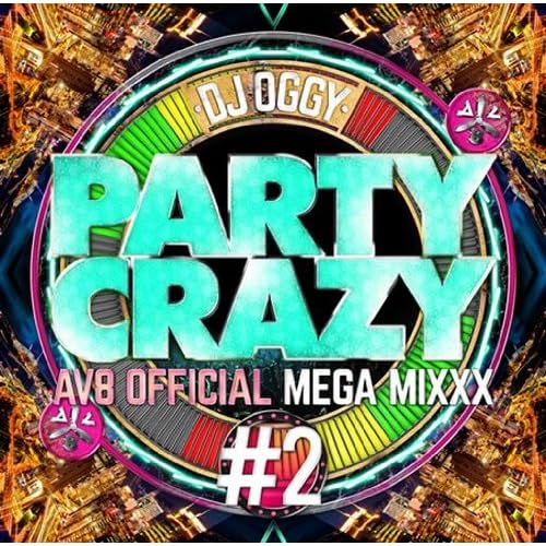 Party Crazy #2 -av8 Official Mega Mi-