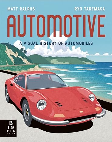 Automotive: A Visual History of Automobiles (Locomotion)