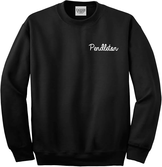 FASHIONISGREAT Pendleton Oregon OR Script Chest Womens Unisex Crewneck Sweatshirt