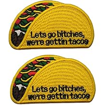 2PCS Let's Go Bitches We're Gettin Tacos Embroidered Patch Appliques Clothing Sewing Fabric Patches Tactical Emblem Decorative Badges