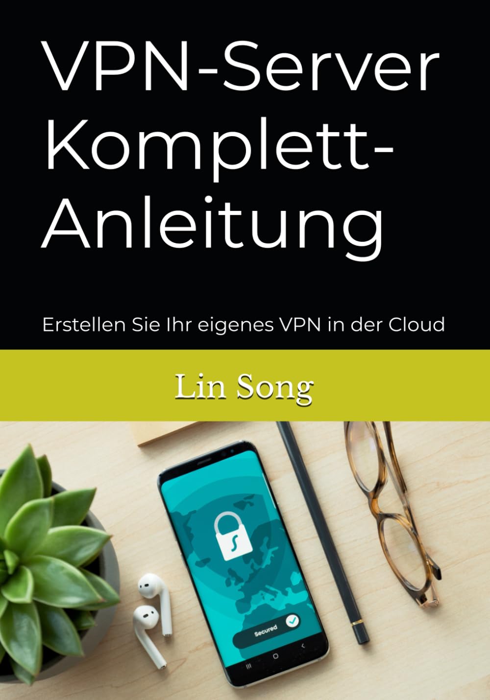 VPN Server Complete Guide: Create your own VPN in the Cloud Paperback – October 26, 2024