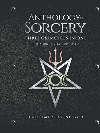 Anthology Sorcery: Three Grimoires In One - Volumes 1, 2 & 3
