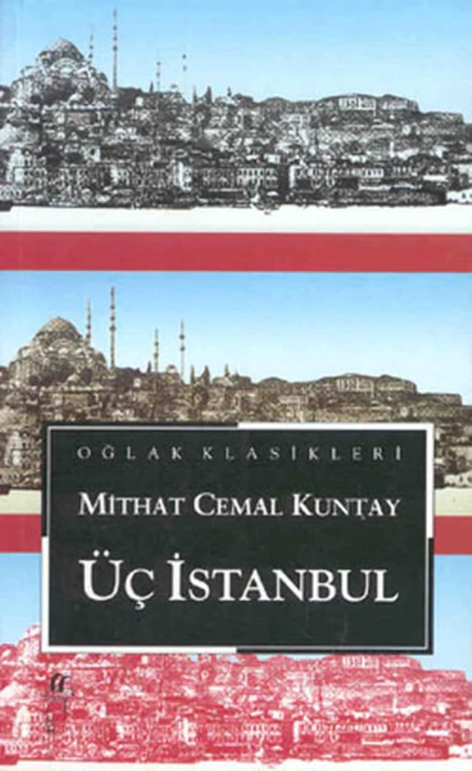 Üç İstanbul: Oğlak Klasikleri Kağıt Kapak – 1 Ocak 2008