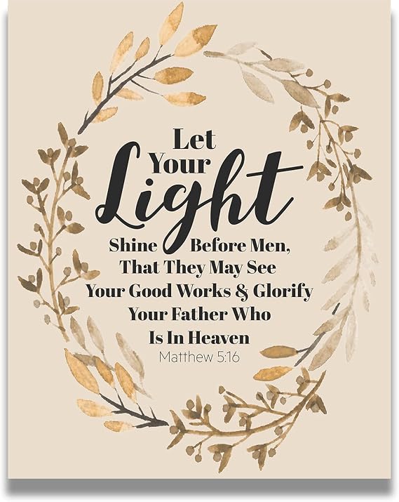 Govivo Let Your Light Shine Matthew 5:16 bible verse decor - Christian inspirational wall decor - Scripture quote home decor gifts for women, girls, men and boys - 8x10 unframed print
