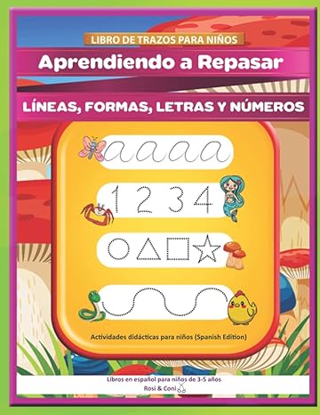 Libro de trazos para ninos: Aprendiendo a Repasar lineas, formas, letras y numeros | Actividades didacticas para ninos (Spanish Edition) | Libros en espanol para ninos de 3-5 anos