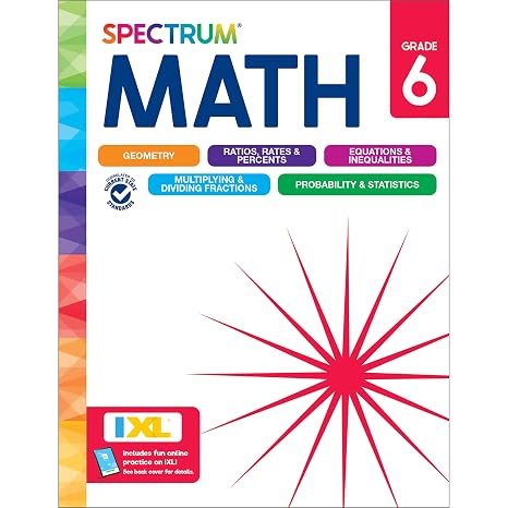 Spectrum 6th Grade Math Workbook, Activity Book for Kids Ages 11-12, Geometry, Ratio, Mathematics Equations, Multiplication and Division of Fractions, and More, Classroom or Homeschool Curriculum
