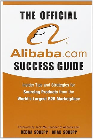 The Official  Success Guide: Insider Tips and Strategies for Sourcing Products from the World's Largest B2B Marketplace