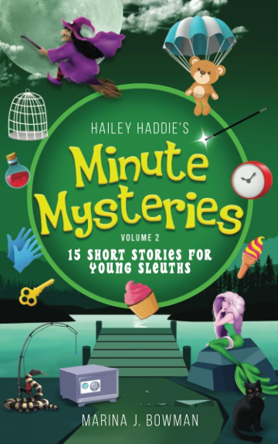 Hailey Haddies Minute Mysteries Volume 2: 15 Short Stories For Young Sleuths Paperback – September 13, 2022