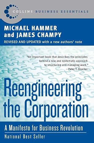 Reengineering the Corporation: A Manifesto for Business Revolution (Collins Business Essentials, 9)