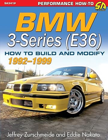 BMW 3-Series (E36) 1992-1999: How to Build and Modify