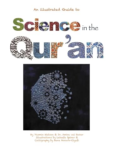 Science in the Qur'an: Discovering Scientific Secrets in the Holy Qur'an