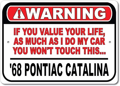 1968 68 Pontiac Catalina Dont Touch My Car, Metal Wall Decor, Garage Sign, GM Car Sign - 10 x 14