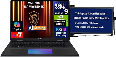 MSI Titan AI Gaming Laptop 18 120Hz Mini LED 4K Display Intel Ultra 9-285HX, GeForce RTX 5090 24GB, 64GB DDR5, 8TB PCIe SSD, Per Key RGB KB, Win 11 Pro wDuex Max DS Monitor