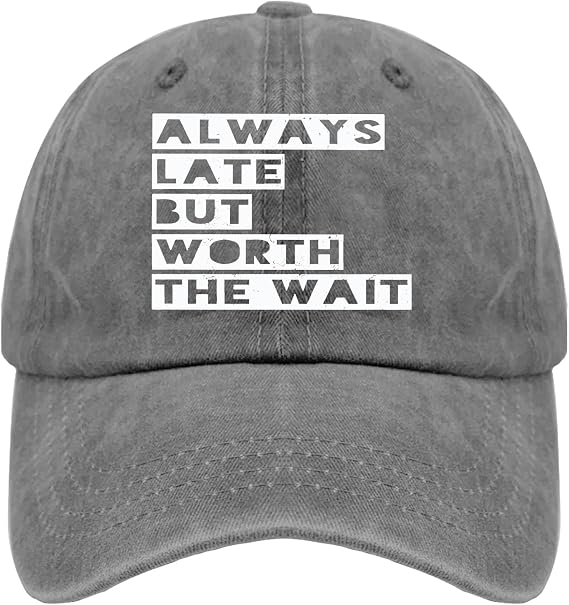 Always Late But Worth The Waits Hats for Women Low Profile Hats for Women's Cute Baseball Hats Trendy Sun Cap