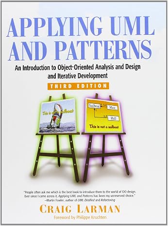 Design Patterns: Elements of Reusable Object-oriented Software / Applying UML and Patterns: An Introduction to Object-Oriented Analysis and Design and Iterative Development, 2 Volume Set