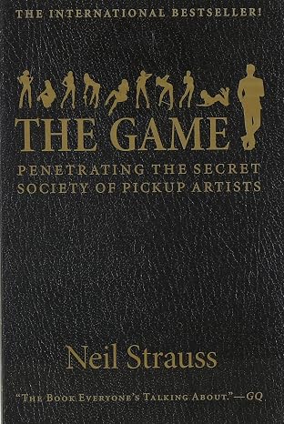 The Game [Paperback] [Jan 01, 2013] Neil Strauss