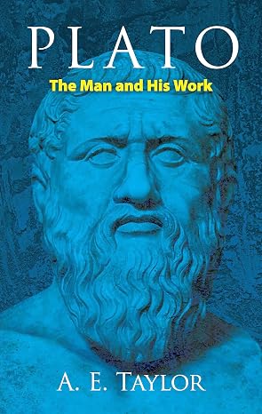 Plato: The Man and His Work (Dover Books on Western Philosophy)