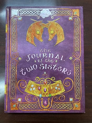 My Little Pony: The Journal of the Two Sisters: The Official Chronicles of Princesses Celestia and Luna (My Little Pony, Friendship Is Magic)