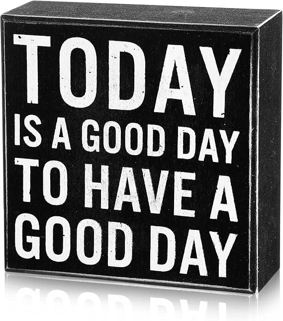 Office Decor Today is a Good Day to Have a Good Day Sign Positive Saying Decor Motivational Desk Decor Farmhouse Block Wood Sign Inspirational Box Talk Sign for Desk, 5 x 5 Inches Black Backing