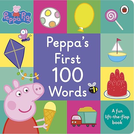 Peppa Pig: Peppa's First 100 Words: A Lift-the-Flab Book