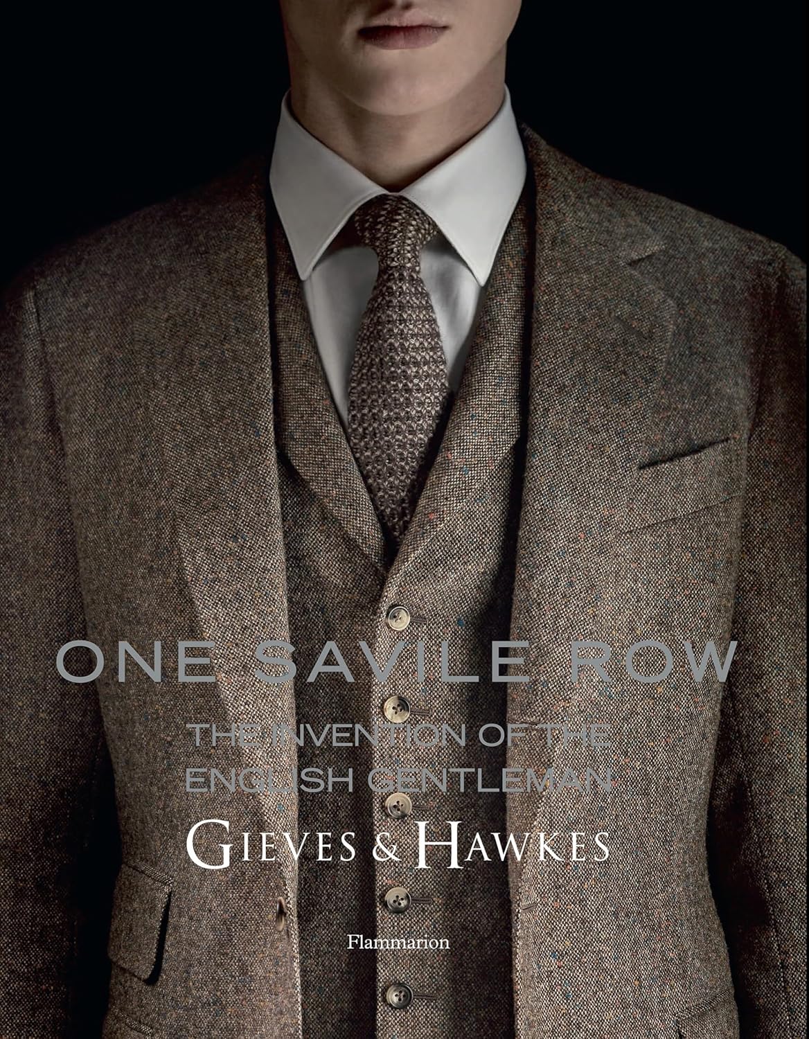 One Savile Row: Gieves & Hawkes: The Invention of the English Gentleman Hardcover – October 14, 2014
